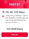 FAST 3T 229.000/THÁNG TỐC ĐỘ 250Mbps NGOẠI THÀNH