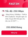 FAST 3H 255.000/THÁNG TỐC ĐỌ 250Mbps NỘI THÀNH