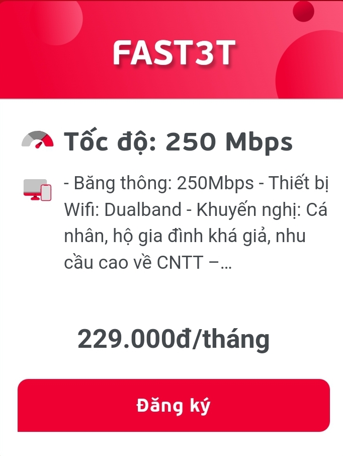 FAST 3T 229.000/THÁNG TỐC ĐỘ 250Mbps NGOẠI THÀNH